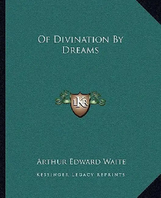 Of Divination By Dreams by Arthur Edward Waite