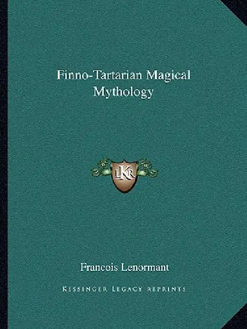Finno-Tartarian Magical Mythology by Francois Lenormant