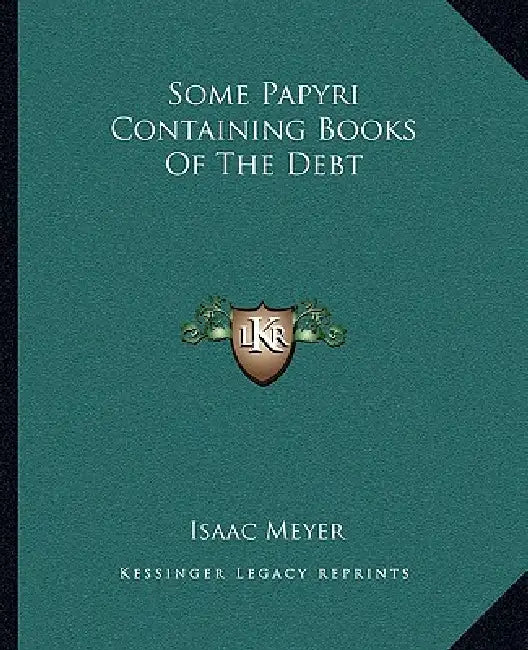 Some Papyri Containing Books Of The Debt by Isaac Meyer