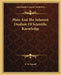 Plato And The Inherent Dualism Of Scientific Knowledge by F. W. Bussell