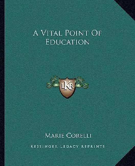 A Vital Point Of Education by Marie Corelli