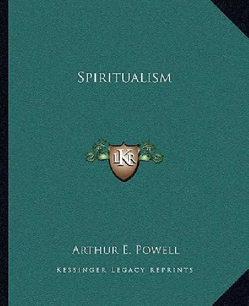 Spiritualism by Arthur E. Powell