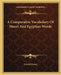 A Comparative Vocabulary Of Maori And Egyptian Words by Gerald Massey