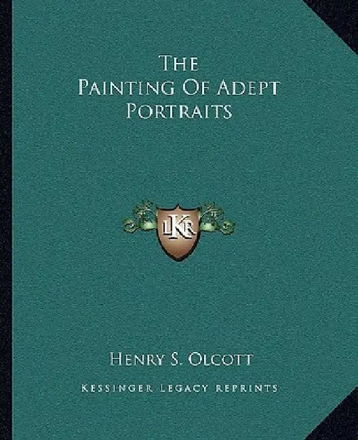 The Painting Of Adept Portraits by Henry S. Olcott