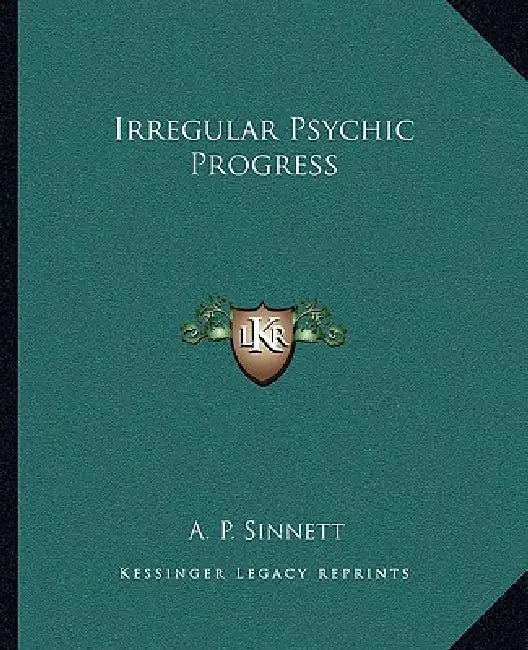 Irregular Psychic Progress by A. P. Sinnett