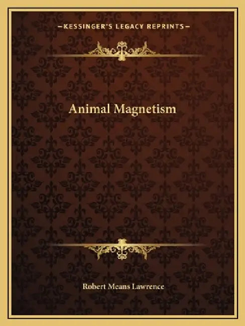 Animal Magnetism by Robert Means Lawrence