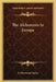 The Alchemists In Europe by F. Sherwood Taylor