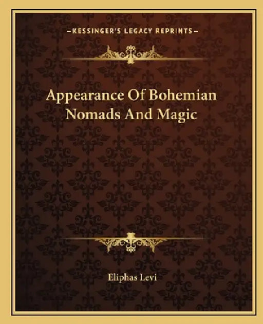 Appearance Of Bohemian Nomads And Magic by Eliphas Levi