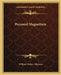 Personal Magnetism by William Walker Atkinson