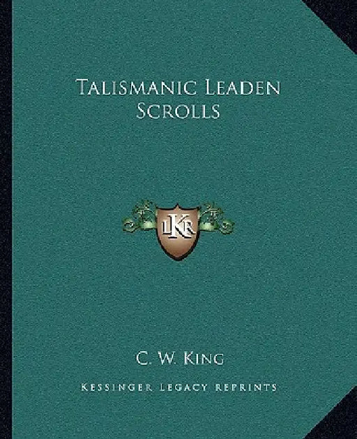 Talismanic Leaden Scrolls by C. W. King