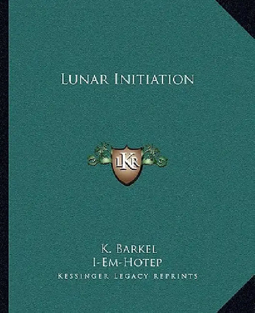 Lunar Initiation by K. Barkel, I-Em-Hotep