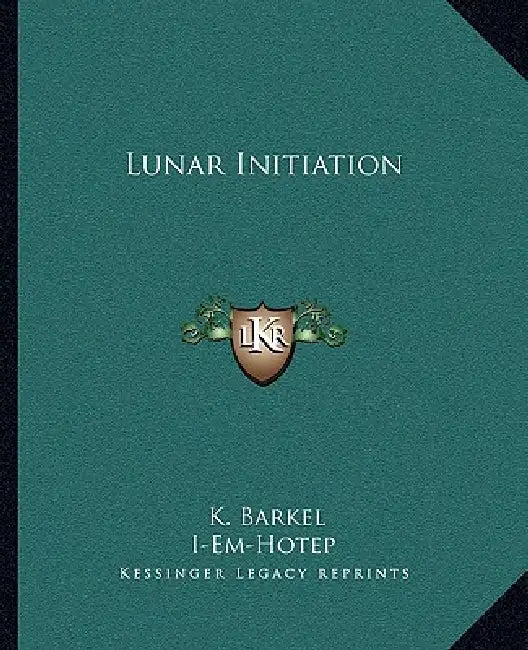 Lunar Initiation by K. Barkel, I-Em-Hotep