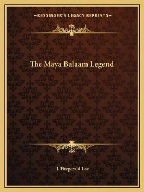 The Maya Balaam Legend by J. Fitzgerald Lee