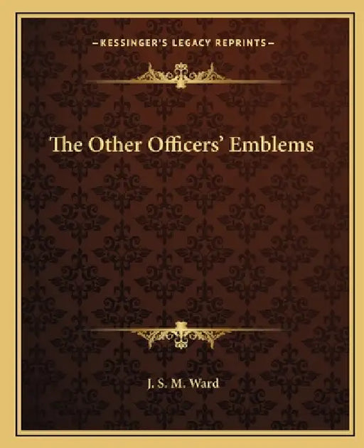 The Other Officers' Emblems by J. S. M. Ward
