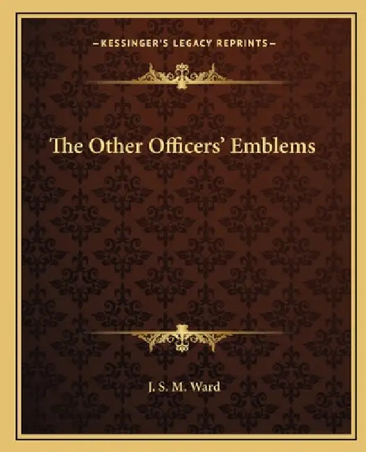 The Other Officers' Emblems by J. S. M. Ward