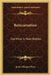 Reincarnation: Old Wine In New Bottles by James Morgan Pryse