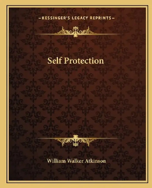 Self Protection by William Walker Atkinson