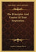 The Principles And Causes Of True Inspiration by Andrew Jackson Davis