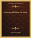 Preparing The Mind For Sleep by Orison Swett Marden
