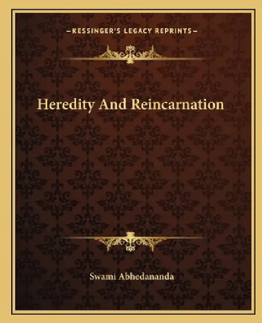 Heredity And Reincarnation by Swami Abhedananda