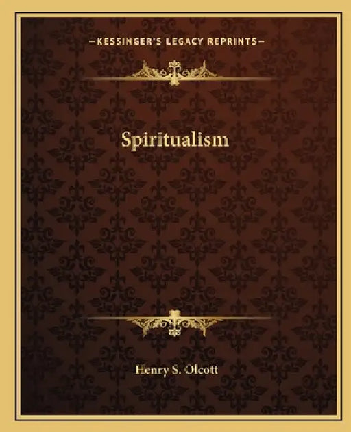 Spiritualism by Henry S. Olcott