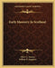 Early Masonry In Scotland by Albert G. Mackey, William R. Singleton