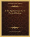 At The Epistles Teach As To Physical Healing by Arno Clemens Gaebelein