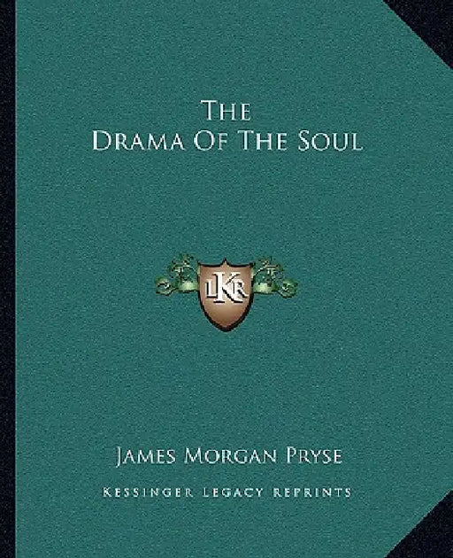 The Drama Of The Soul by James Morgan Pryse