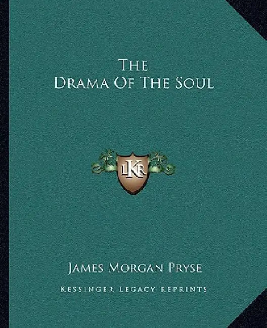 The Drama Of The Soul by James Morgan Pryse