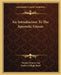 An Introduction To The Apostolic Gnosis by Thomas Simcox Lea, Frederick Bligh Bond