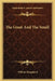 The Great And The Small by William Kingsland
