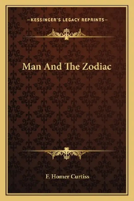 Man And The Zodiac by F. Homer Curtiss