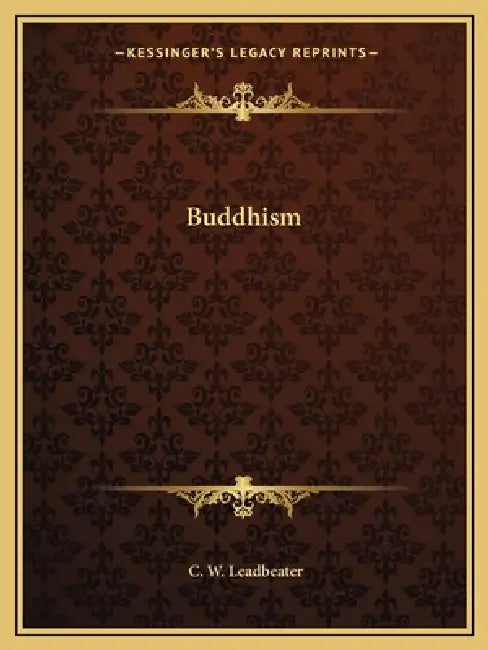 Buddhism by C. W. Leadbeater
