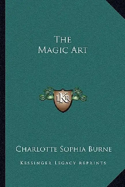 The Magic Art by Charlotte Sophia Burne