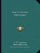 How To Develop Clairvoyance by C. W. Leadbeater, William Henry Burr