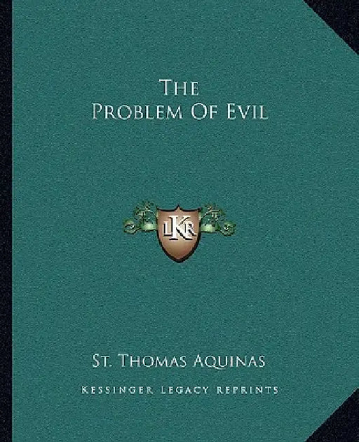 The Problem Of Evil by St Thomas Aquinas