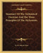 Summary of the Alchemical Doctrine and the Three Principles of the Alchemists by M. M. Pattison Muir