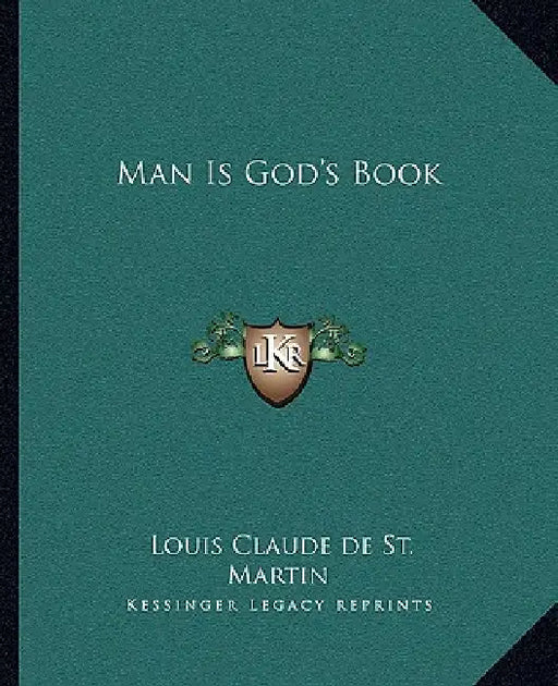 Man Is God's Book by Louis Claude De St Martin