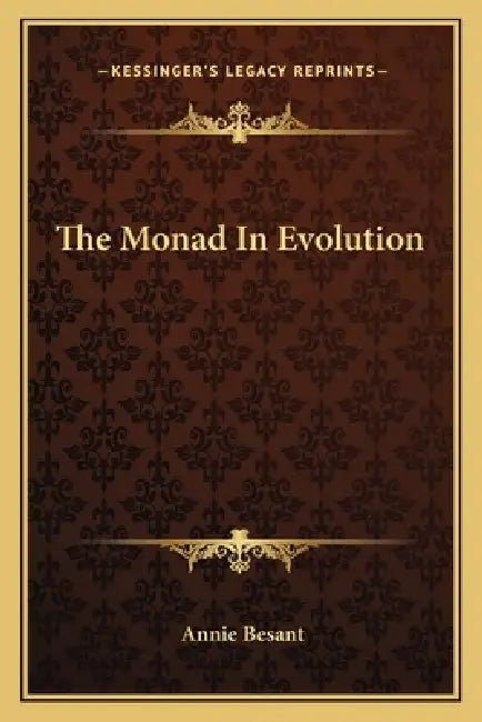 The Monad In Evolution by Annie Besant