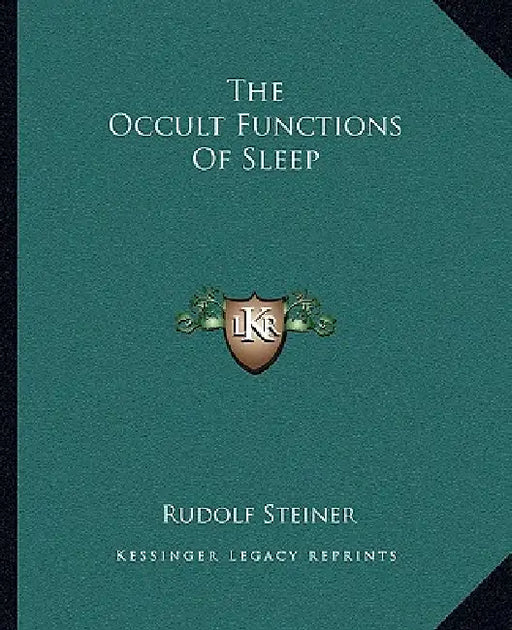 The Occult Functions Of Sleep by Rudolf Steiner