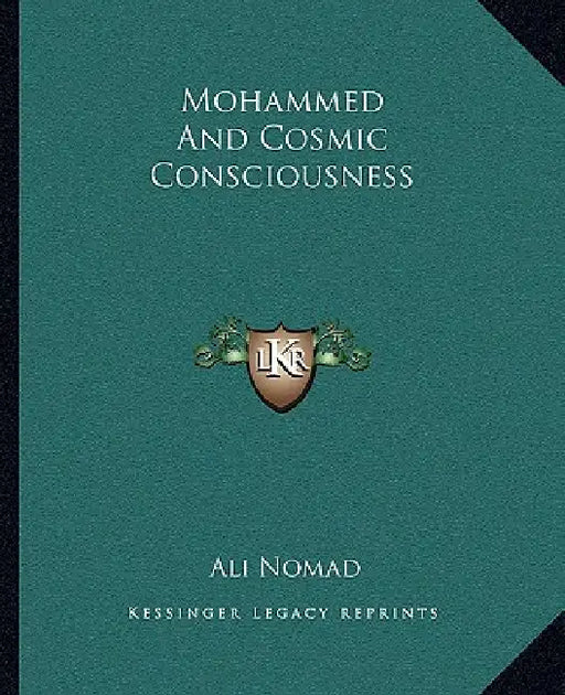 Mohammed And Cosmic Consciousness by Ali Nomad