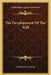 The Development Of The Will by Christian D. Larson