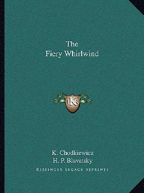 The Fiery Whirlwind by K. Chodkiewicz, H. P. Blavatsky