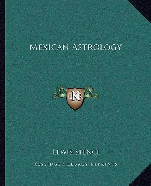 Mexican Astrology by Lewis Spence