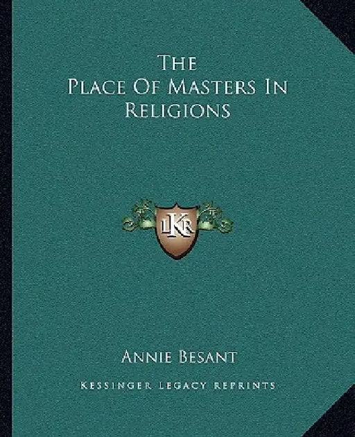 The Place Of Masters In Religions by Annie Besant