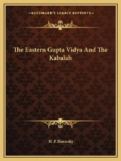 The Eastern Gupta Vidya And The Kabalah by H. P. Blavatsky