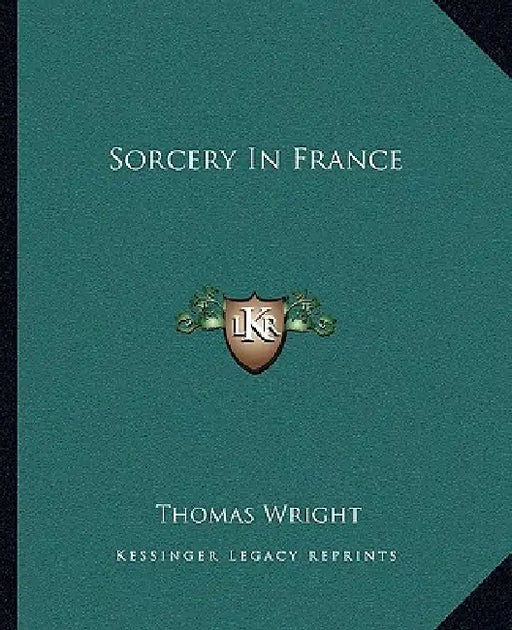 Sorcery In France by Thomas Wright
