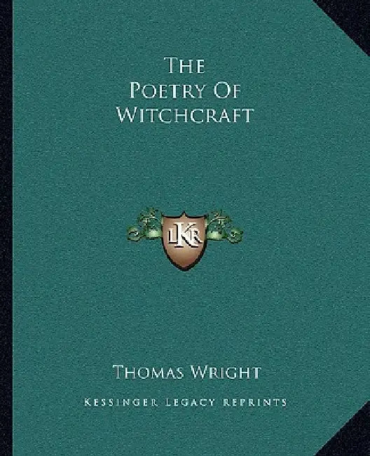 The Poetry Of Witchcraft by Thomas Wright