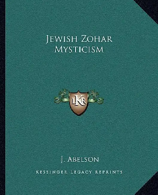 Jewish Zohar Mysticism by J. Abelson