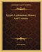 Egypt's Exploration, History And Customs by Lewis Spence